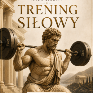 Krok Siódmy - Trening Siłowy